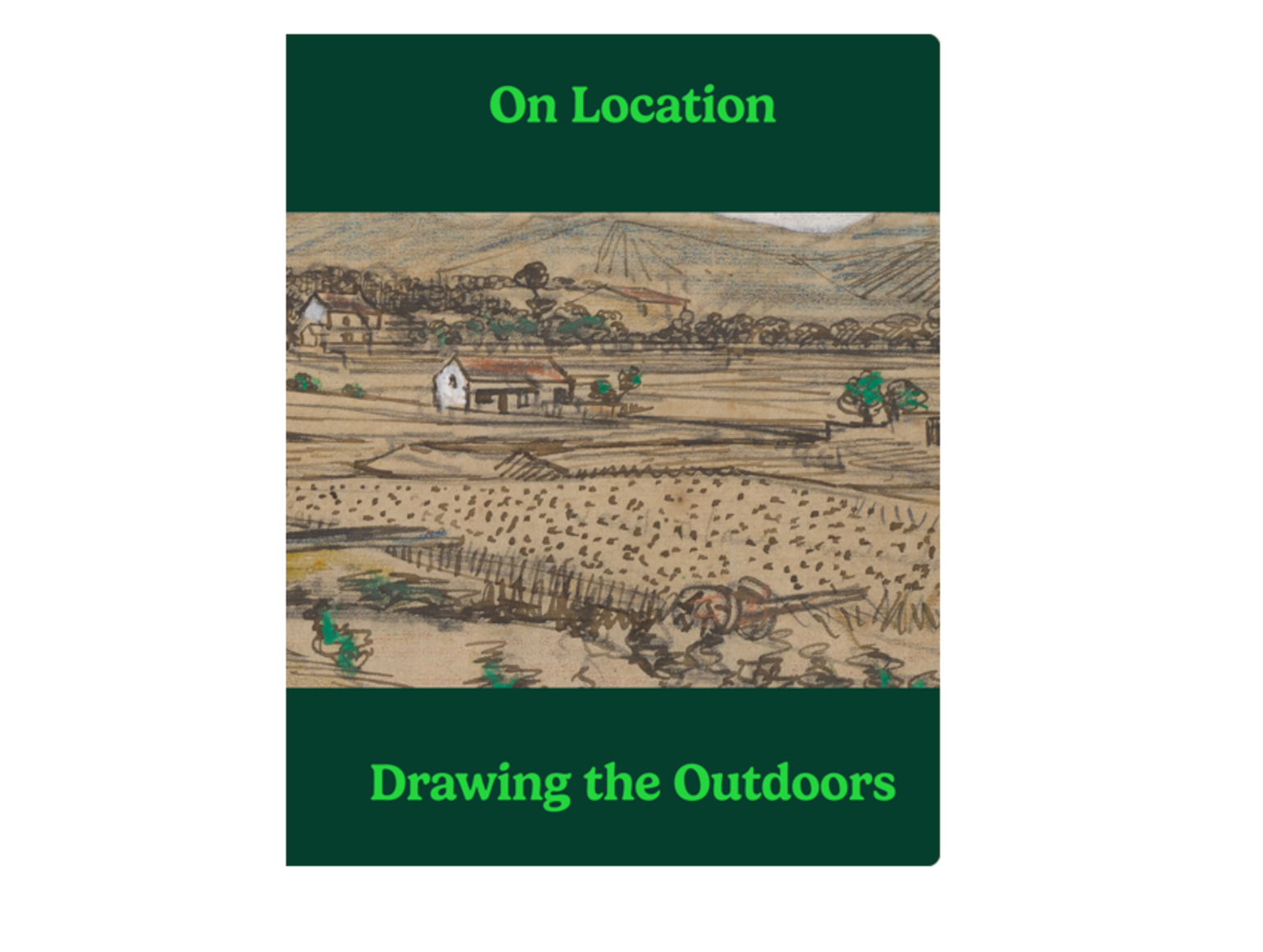 Cover of On Location: Drawing the Outdoors Exhibition Catalog